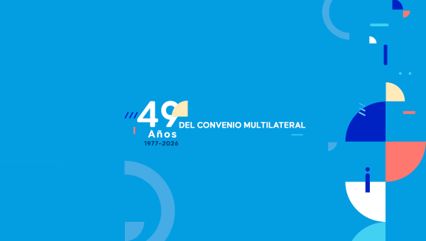 49 años del Convenio Multilateral de 1977